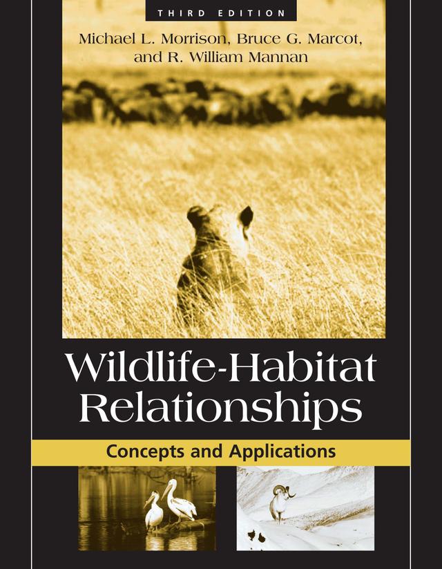 Wildlife-Habitat Relationships by Bruce Marcot, Michael L. Morrison, William Mannan