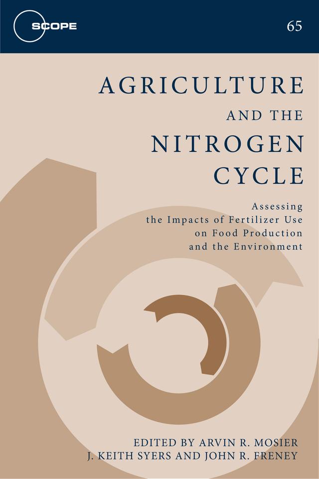Agriculture and the Nitrogen Cycle by Arvin Mosier, J. Keith Syers, John R. Freney