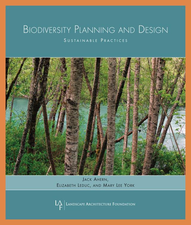 Biodiversity Planning and Design by Elizabeth Leduc, Jack Ahern, Mary Lee York