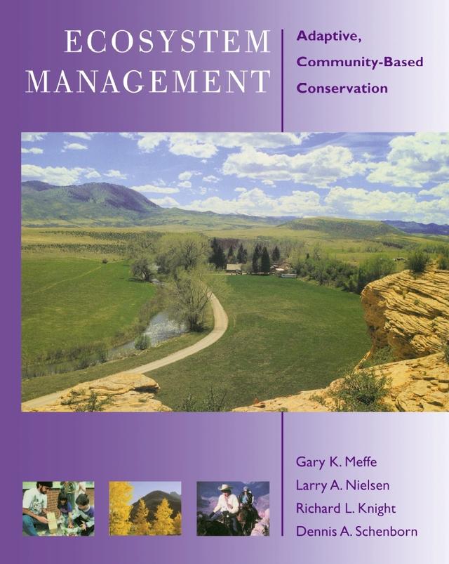 Ecosystem Management by Dennis Schenborn, Gary Meffe, Larry Nielsen, Richard L. Knight