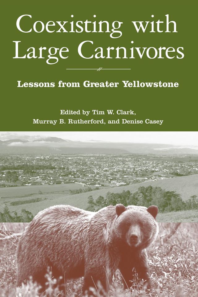 Coexisting with Large Carnivores by Denise Casey, Murray Rutherford, Tim Clark