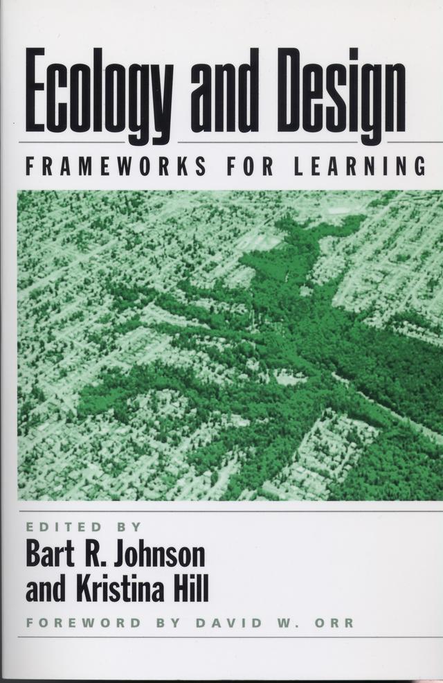 Ecology and Design by Bart Johnson, Kristina Hill, Robert Melnick