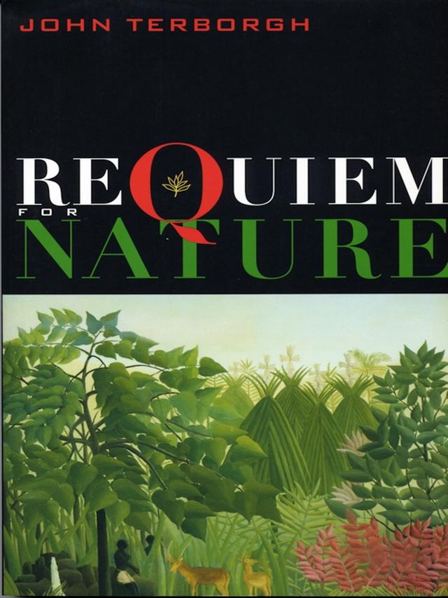 Requiem for Nature by John Terborgh