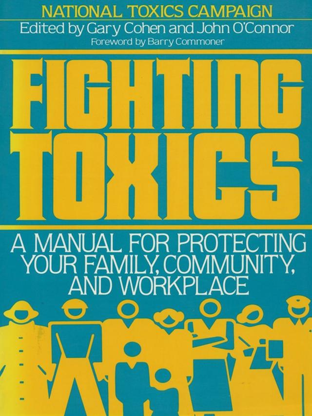 Fighting Toxics by Barry Commoner, Gary Cohen, John O'Connor