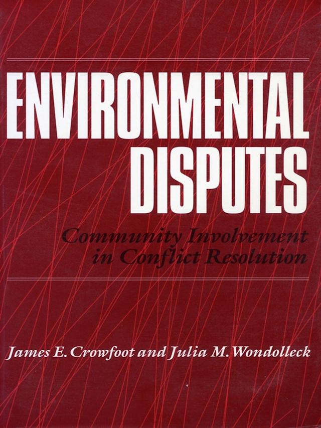 Environmental Disputes by James Crowfoot, Julia M. Wondolleck