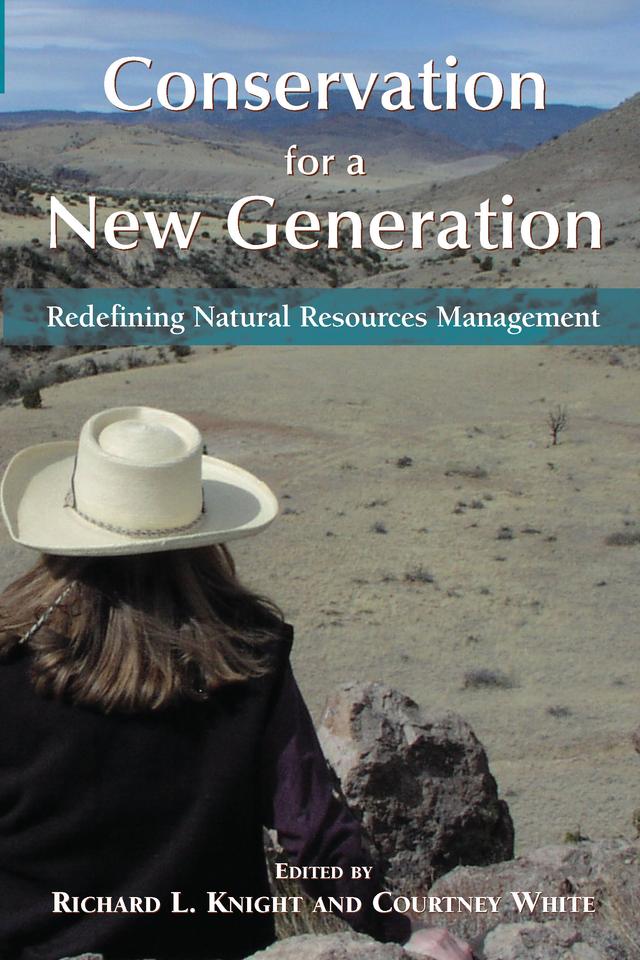 Conservation for a New Generation by Courtney White, Richard L. Knight