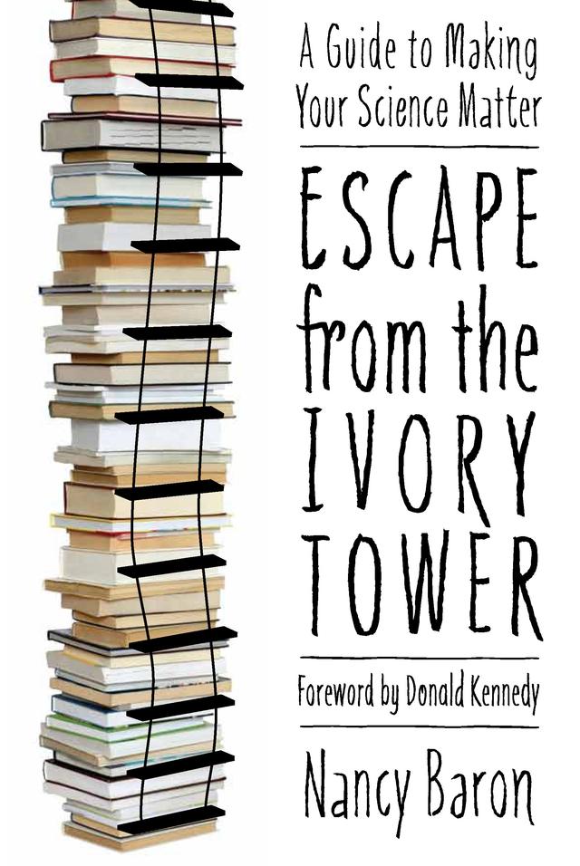 Escape from the Ivory Tower by Nancy Baron