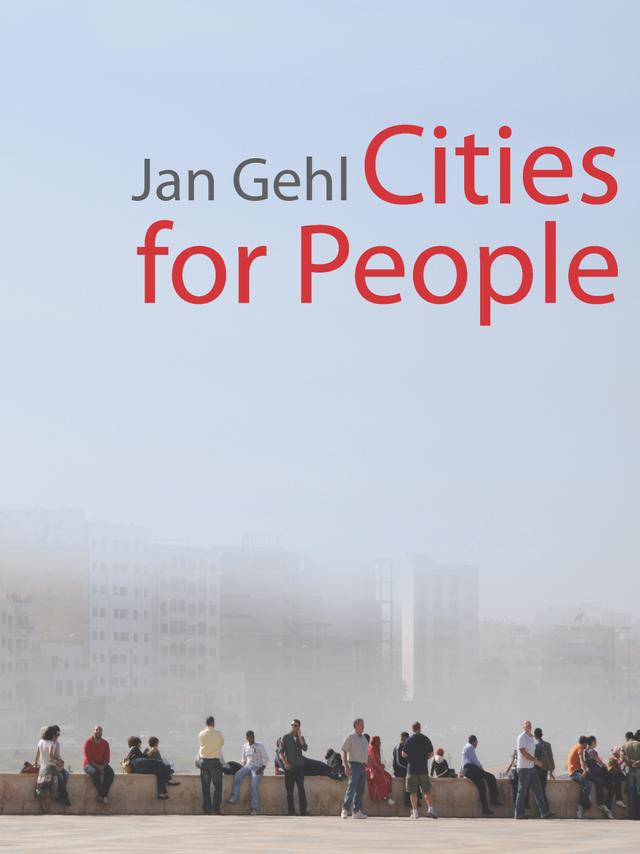 Cities for People by Jan Gehl, Lord Richard Rogers