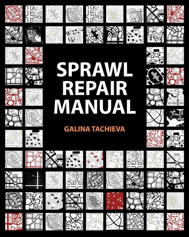 Sprawl Repair Manual by Galina Tachieva