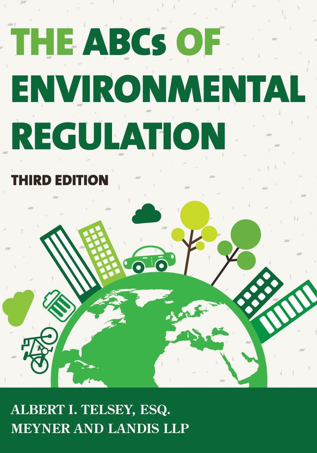 The ABCs of Environmental Regulation by Albert I. Telsey