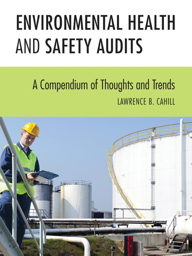 Environmental Health and Safety Audits by Lawrence B. Cahill