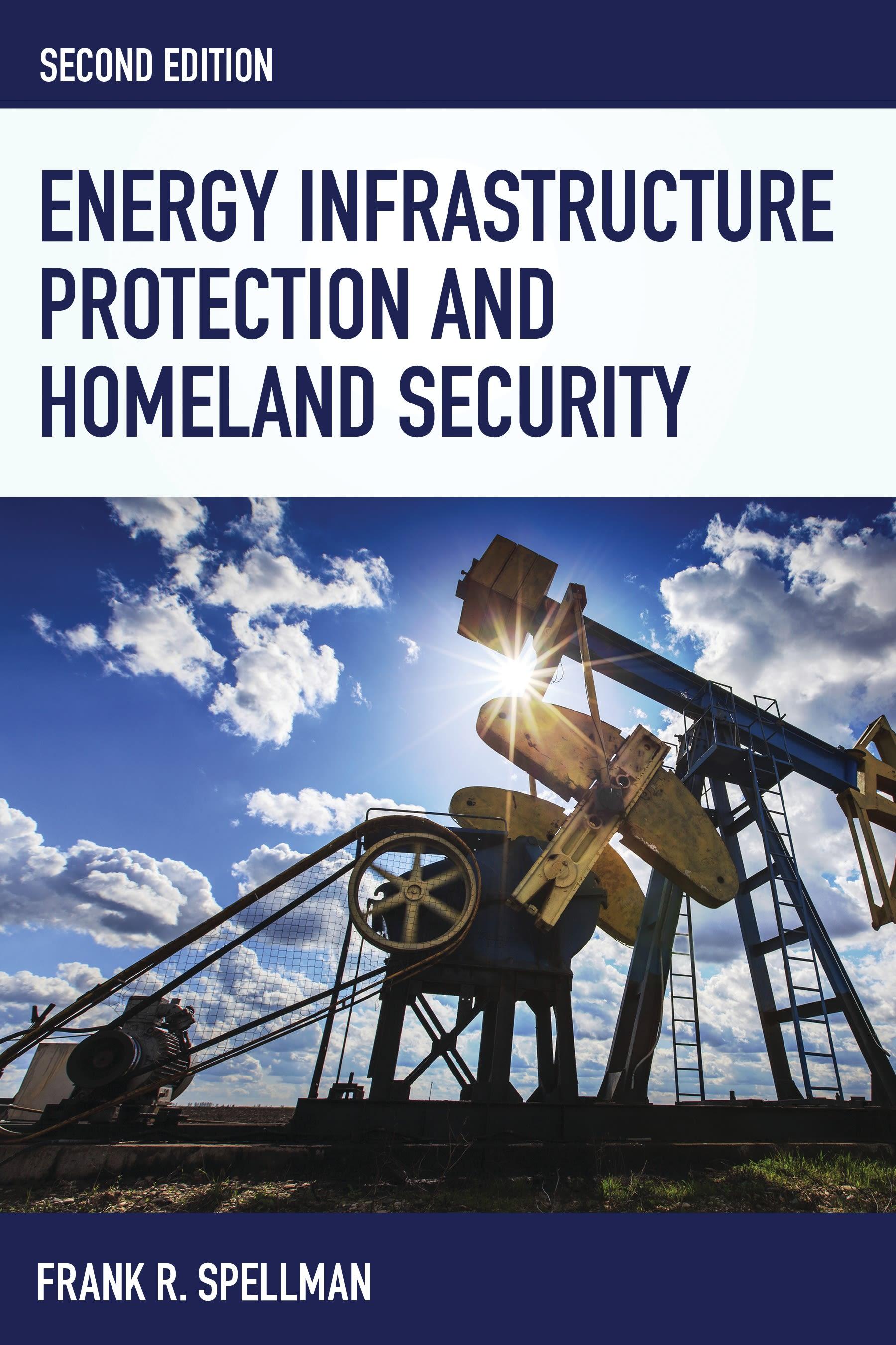 Energy Infrastructure Protection and Homeland Security