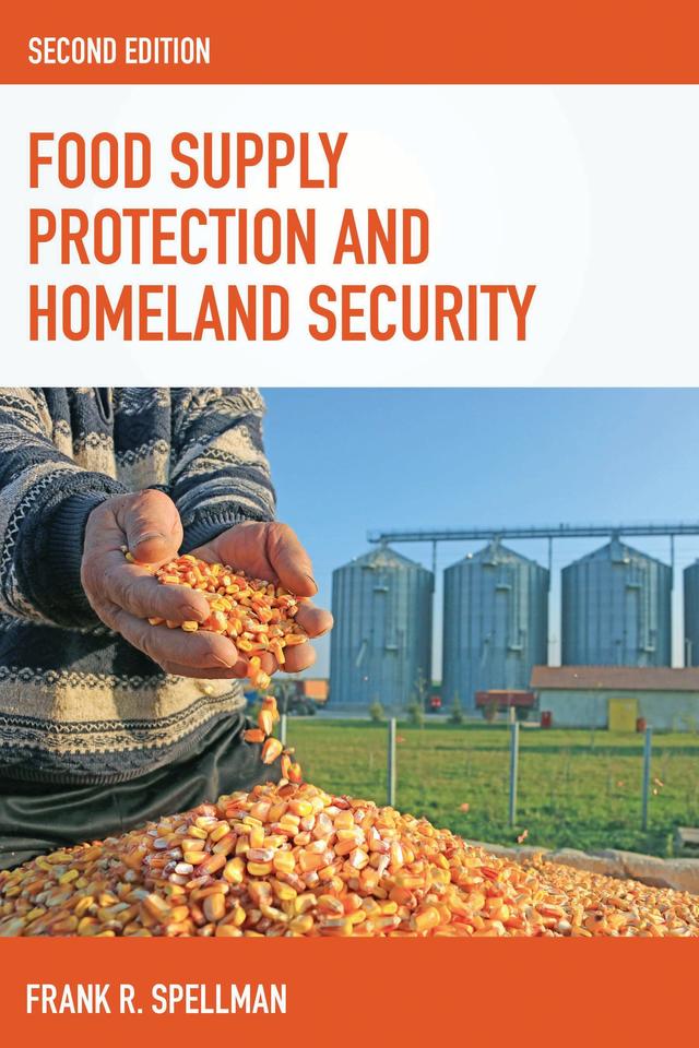 Food Supply Protection and Homeland Security by Frank R. Spellman