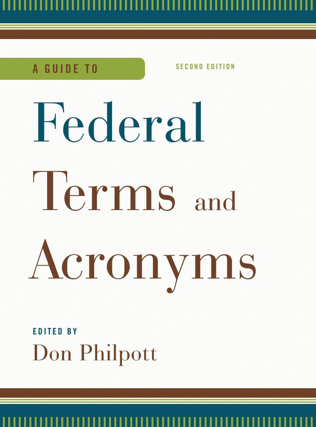 A Guide to Federal Terms and Acronyms by Don Philpott