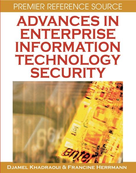 Advances in Enterprise Information Technology Security