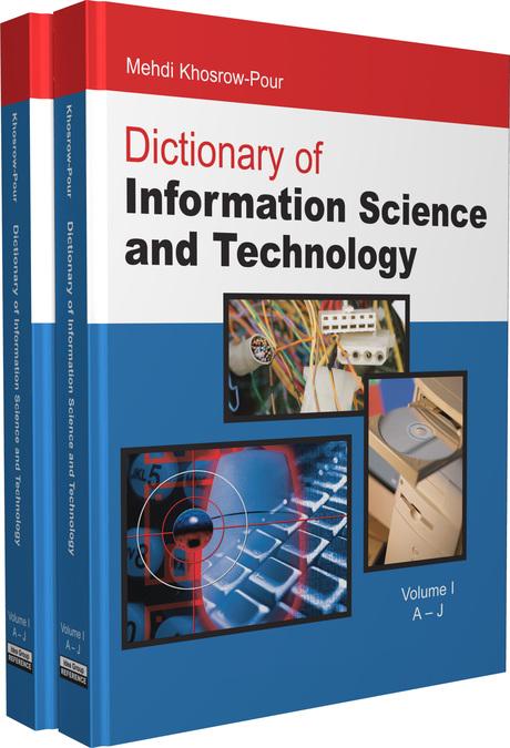 Dictionary of Information Science and Technology by Mehdi Khosrow-Pour, D.B.A.