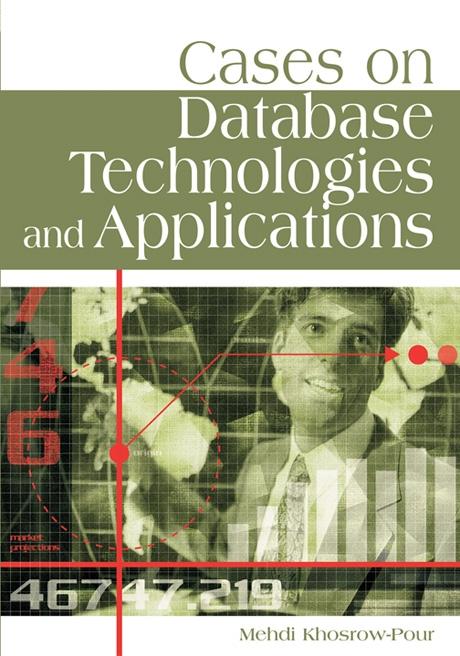 Cases on Database Technologies and Applications by Mehdi Khosrow-Pour, D.B.A.