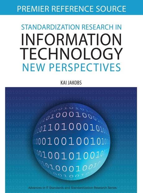 Standardization Research in Information Technology: New Perspectives by Kai Jakobs