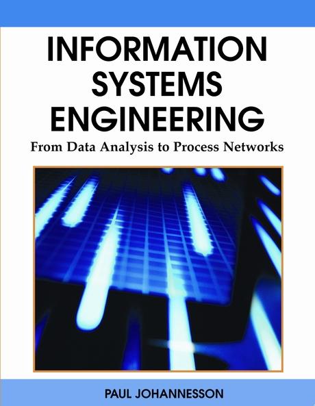 Information Systems Engineering: From Data Analysis to Process Networks by Eva Soderstrom, Paul Johannesson