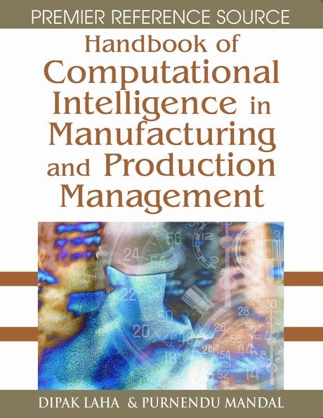 Handbook of Computational Intelligence in Manufacturing and Production Management