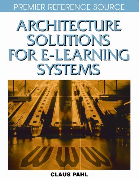 Architecture Solutions for E-Learning Systems by Claus Pahl