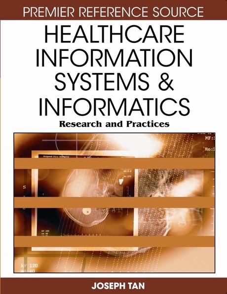 Healthcare Information Systems and Informatics: Research and Practices by Joseph Tan