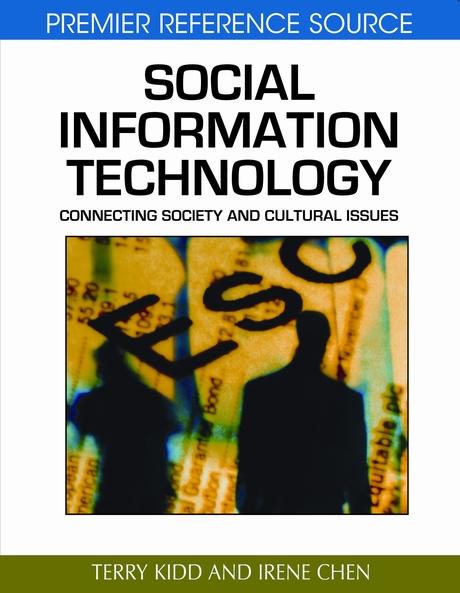 Social Information Technology: Connecting Society and Cultural Issues by Irene Chen, Terry T. Kidd