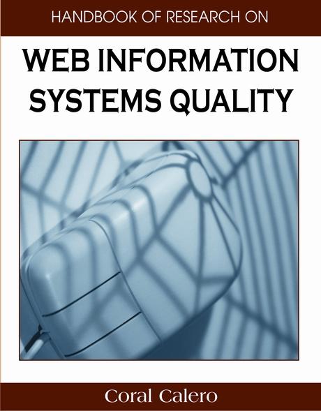 Handbook of Research on Web Information Systems Quality by Coral Calero, M. Angeles Moraga, Mario Piattini
