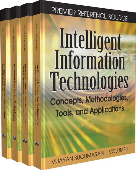 Intelligent Information Technologies: Concepts, Methodologies, Tools, and Applications by Vijayan Sugumaran