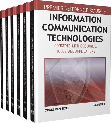 Information Communication Technologies: Concepts, Methodologies, Tools, and Applications by Craig Van Slyke