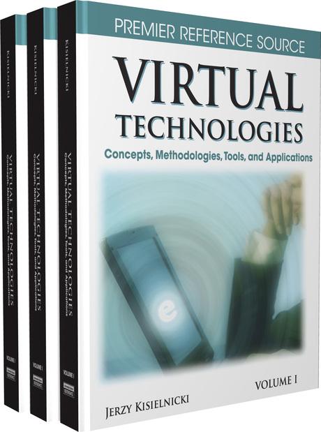Virtual Technologies: Concepts, Methodologies, Tools, and Applications by Jerzy Kisielnicki