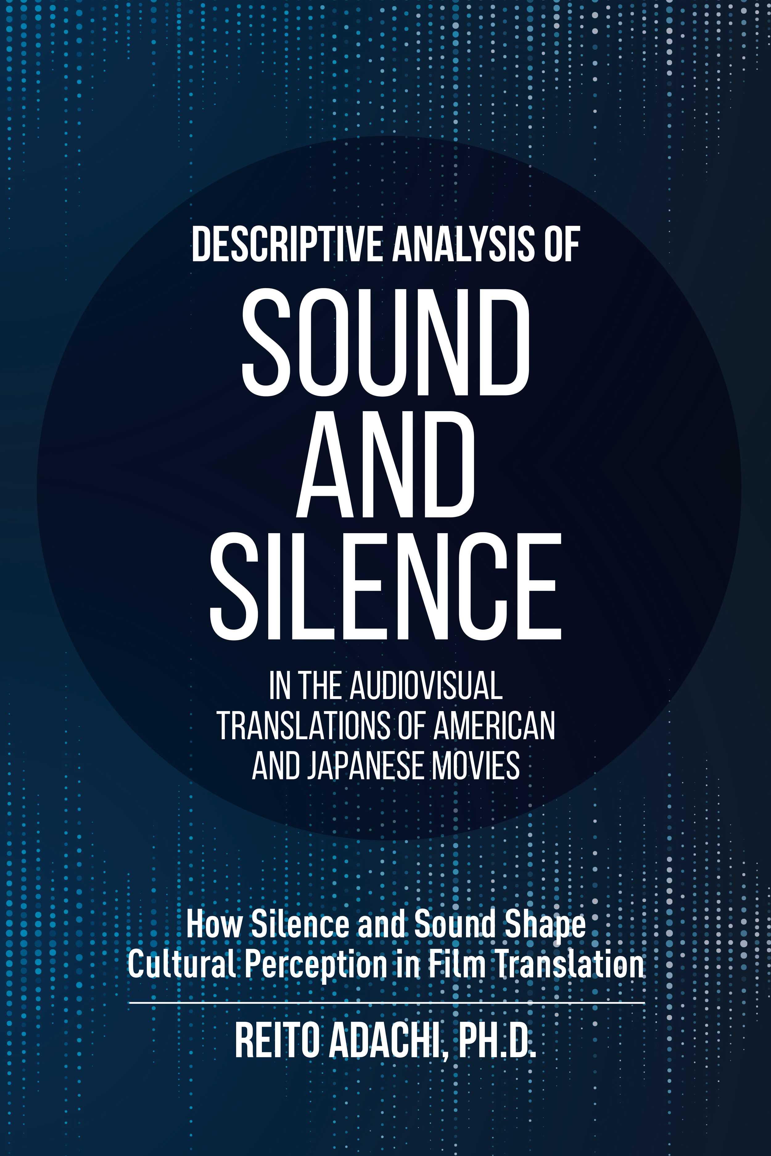 Descriptive Analysis of Sound and Silence in the Audiovisual Translations of American and Japanese Movies