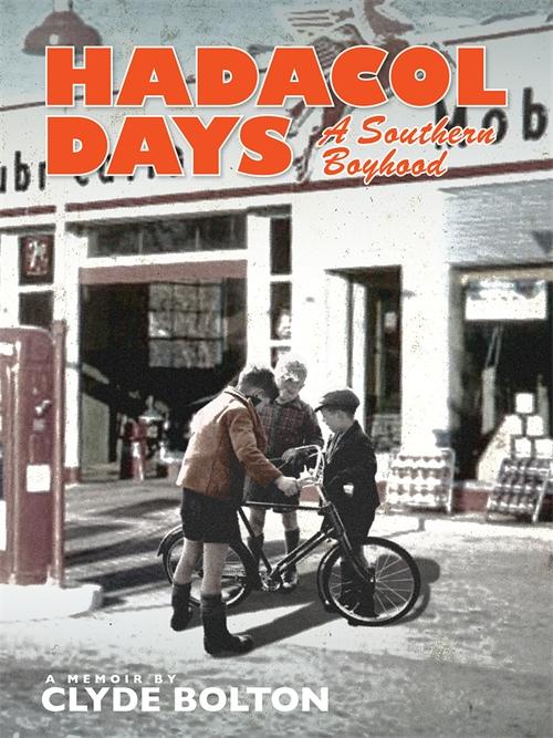 Hadacol Days by Clyde Bolton