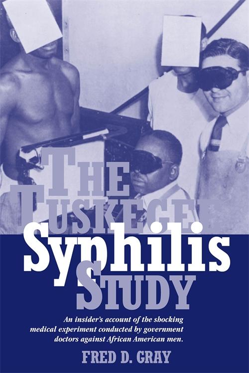 The Tuskegee Syphilis Study by Fred Gray