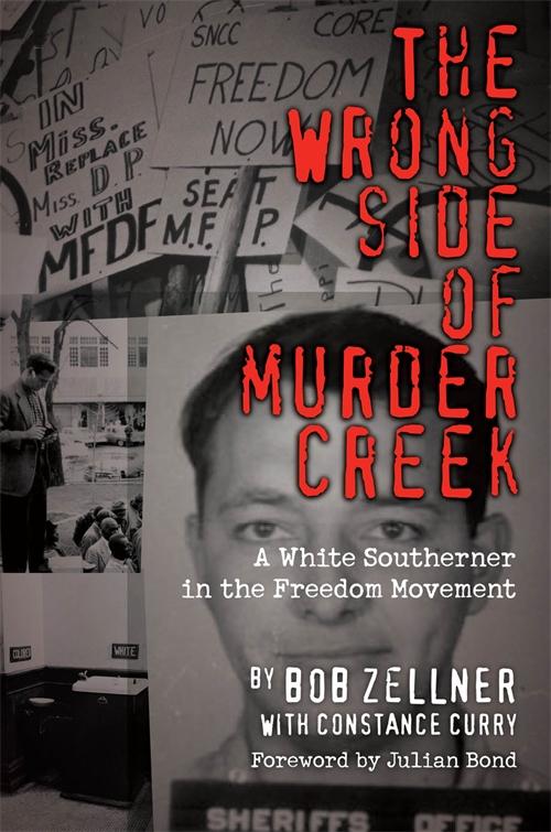 Wrong Side of Murder Creek, The by Bob Zellner, Constance Curry, Julian Bond
