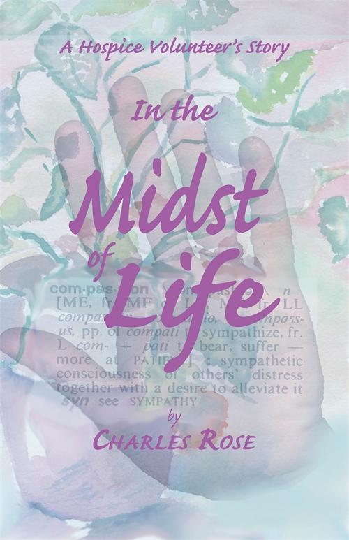 In the Midst of Life by Charles Rose