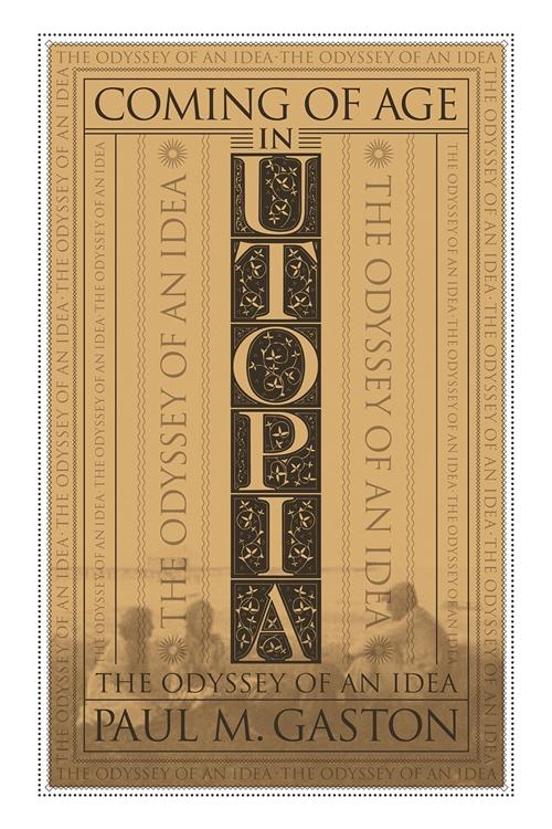 Coming of Age in Utopia by Paul M. Gaston
