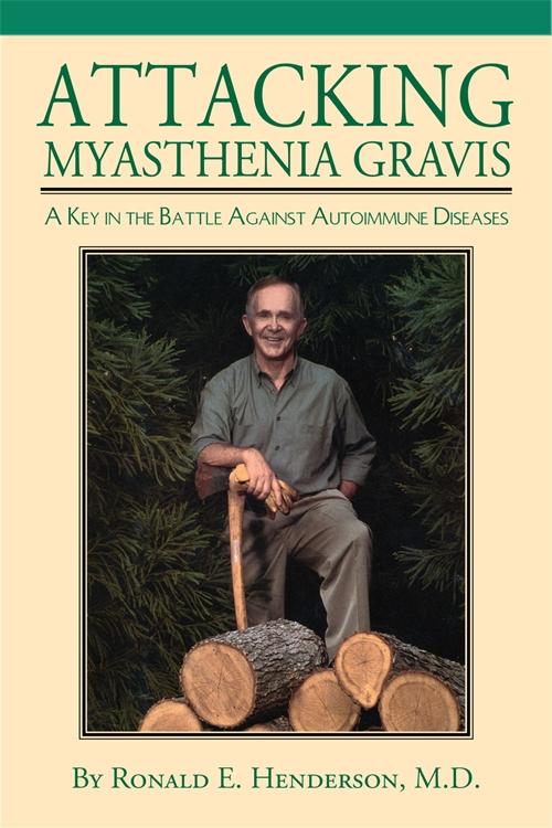 Attacking Myasthenia Gravis by Ronald E. Henderson