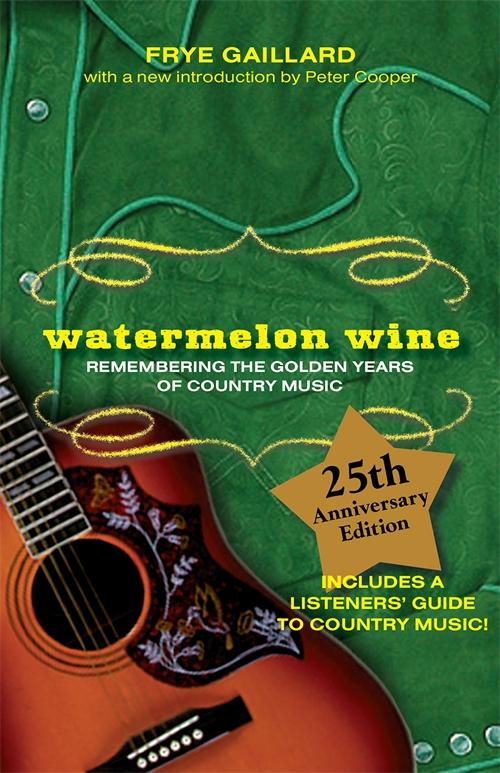 Watermelon Wine by Dave Paulson, Frye Gaillard, Peter Cooper