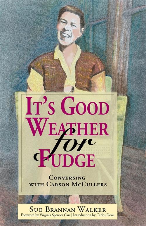 It's Good Weather for Fudge by Carlos Dews, Sue Brannan Walker, Virginia Spencer Carr