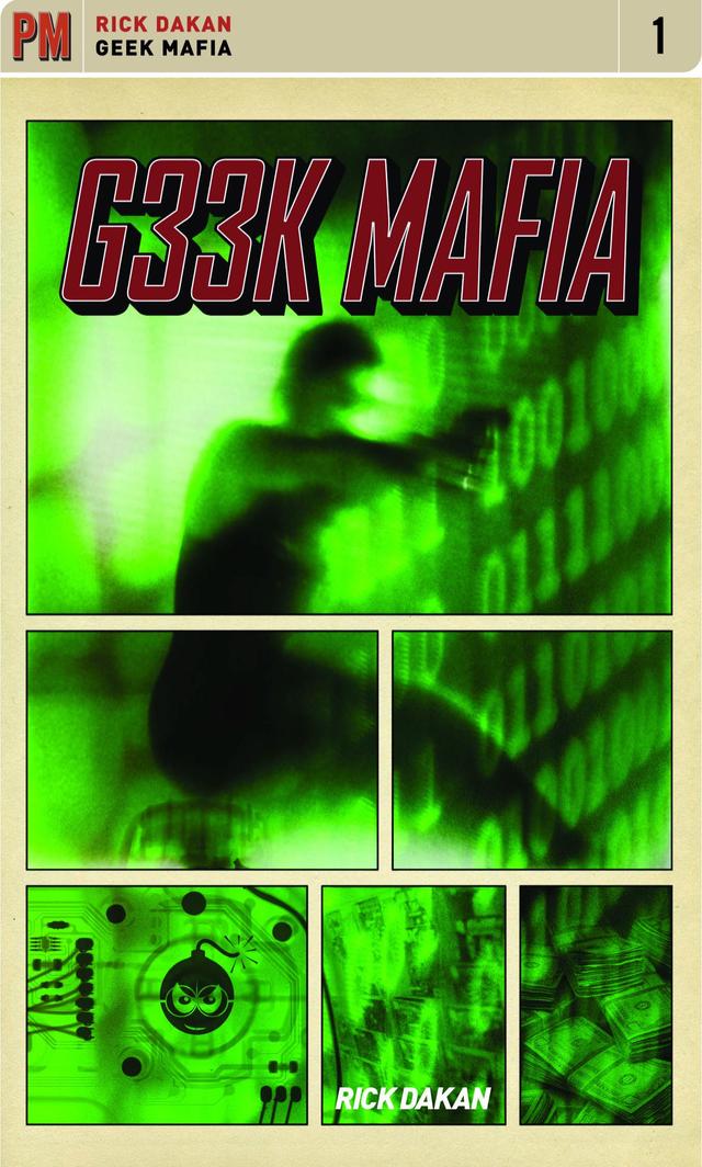 Geek Mafia by Rick Dakan