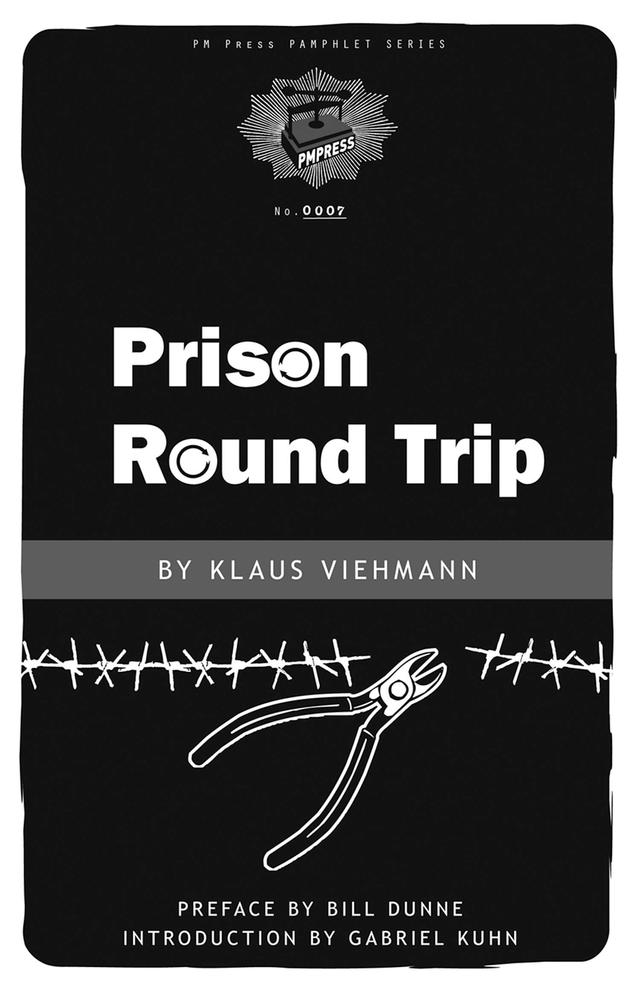 Prison Round Trip by Bill Dunne, Gabriel Kuhn, Klaus Viehmann