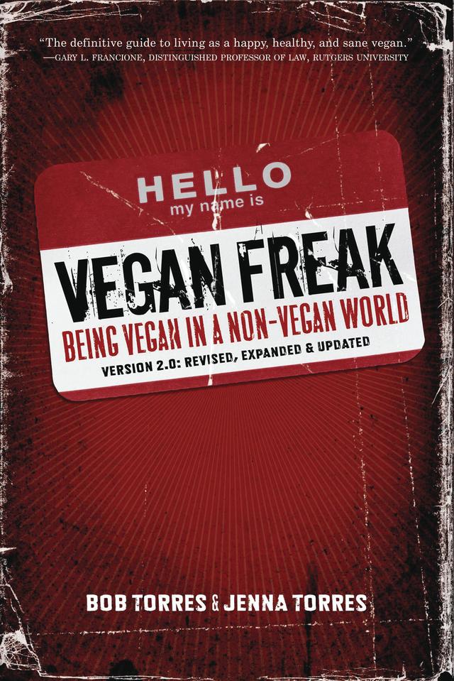 Vegan Freak by Bob Torres, Jenna Torres