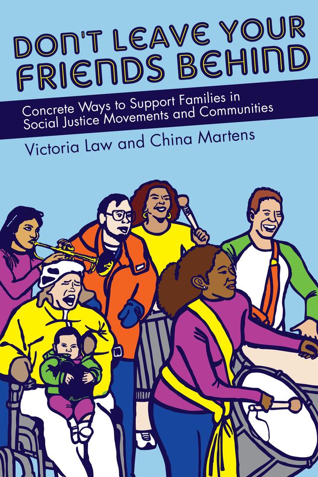 Don't Leave Your Friends Behind by China Martens, Victoria Law