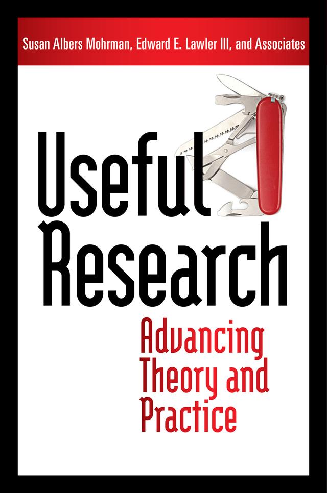 Useful Research by Edward E. Lawler III, Susan Albers Mohrman