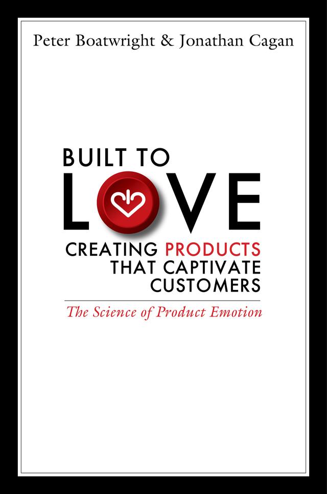 Built to Love by Jonathan Cagan, Peter Boatwright