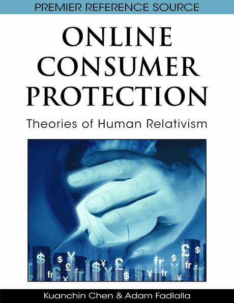 Online Consumer Protection: Theories of Human Relativism by Adam Fadlalla, Kuanchin Chen