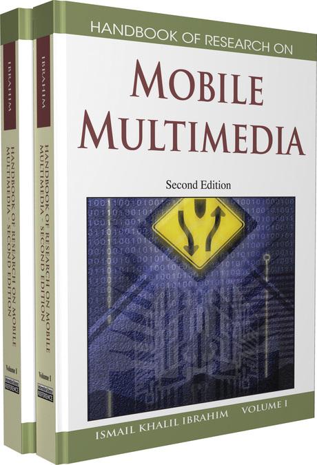 Handbook of Research on Mobile Multimedia, Second Edition