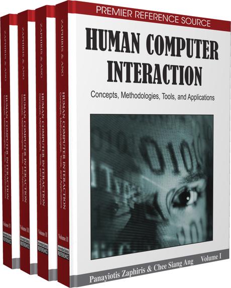 Human Computer Interaction: Concepts, Methodologies, Tools, and Applications by Chee Siang Ang, Panayiotis Zaphiris