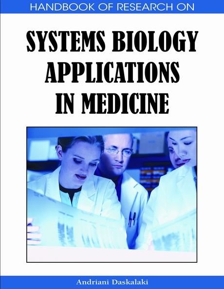 Handbook of Research on Systems Biology Applications in Medicine by Andriani Daskalaki